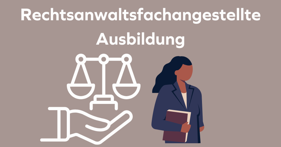 Rechtsanwaltsfachangestellte Ausbildung